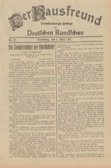 Der Hausfreund : Unterhaltungs-Beilage zur Deutschen Rundschau. 1932, Nr. 77 (5 April)