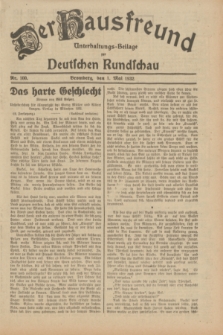 Der Hausfreund : Unterhaltungs-Beilage zur Deutschen Rundschau. 1932, Nr. 100 (1 Mai)