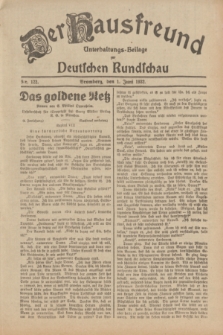 Der Hausfreund : Unterhaltungs-Beilage zur Deutschen Rundschau. 1932, Nr. 122 (1 Juni)