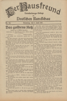 Der Hausfreund : Unterhaltungs-Beilage zur Deutschen Rundschau. 1932, Nr. 125 (4 Juni)