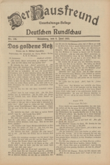 Der Hausfreund : Unterhaltungs-Beilage zur Deutschen Rundschau. 1932, Nr. 128 (8 Juni)