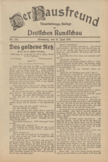 Der Hausfreund : Unterhaltungs-Beilage zur Deutschen Rundschau. 1932, Nr. 139 (21 Juni)