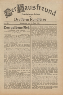 Der Hausfreund : Unterhaltungs-Beilage zur Deutschen Rundschau. 1932, Nr. 144 (26 Juni)