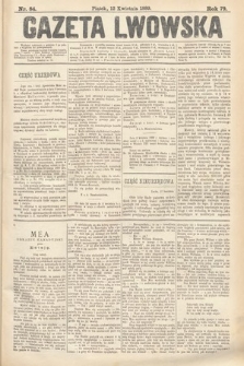 Gazeta Lwowska. 1889, nr 84