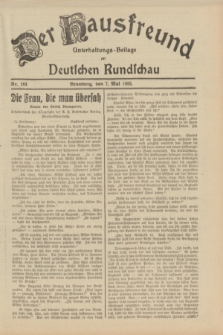Der Hausfreund : Unterhaltungs-Beilage zur Deutschen Rundschau. 1933, Nr. 104 (7 Mai)
