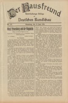 Der Hausfreund : Unterhaltungs-Beilage zur Deutschen Rundschau. 1933, Nr. 137 (18 Juni)