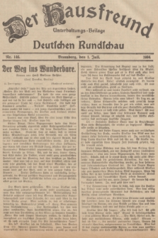 Der Hausfreund : Unterhaltungs-Beilage zur Deutschen Rundschau. 1934, Nr. 146 (1 Juli)