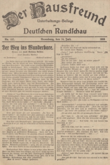 Der Hausfreund : Unterhaltungs-Beilage zur Deutschen Rundschau. 1934, Nr. 157 (14 Juli)