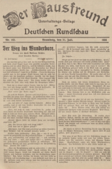 Der Hausfreund : Unterhaltungs-Beilage zur Deutschen Rundschau. 1934, Nr. 163 (21 Juli)