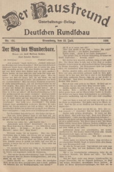 Der Hausfreund : Unterhaltungs-Beilage zur Deutschen Rundschau. 1934, Nr. 164 (22 Juli)