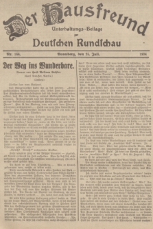 Der Hausfreund : Unterhaltungs-Beilage zur Deutschen Rundschau. 1934, Nr. 166 (25 Juli)