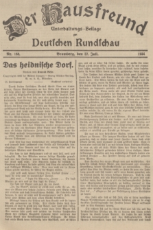 Der Hausfreund : Unterhaltungs-Beilage zur Deutschen Rundschau. 1934, Nr. 168 (27 Juli)