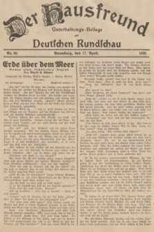 Der Hausfreund : Unterhaltungs-Beilage zur Deutschen Rundschau. 1935, Nr. 90 (17 April)