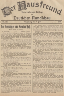 Der Hausfreund : Unterhaltungs-Beilage zur Deutschen Rundschau. 1935, Nr. 148 (2 Juli)