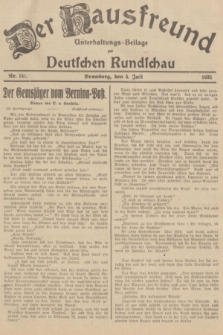 Der Hausfreund : Unterhaltungs-Beilage zur Deutschen Rundschau. 1935, Nr. 151 (5 Juli)