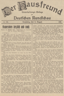 Der Hausfreund : Unterhaltungs-Beilage zur Deutschen Rundschau. 1935, Nr. 185 (14 August)