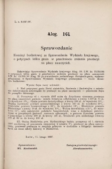 [Kadencja VII, sesja II, al. 161] Alegata do Sprawozdań Stenograficznych z Drugiej Sesyi Siódmego Peryodu Sejmu Krajowego Królestwa Galicyi i Lodomeryi wraz z Wielkiem Księstwem Krakowskiem z roku 1896/7. Alegat 161