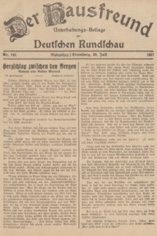 Der Hausfreund : Unterhaltungs-Beilage zur Deutschen Rundschau. 1937, Nr. 162 (20 Juli)