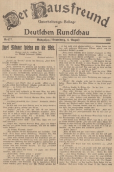 Der Hausfreund : Unterhaltungs-Beilage zur Deutschen Rundschau. 1937, Nr. 177 (6 August)