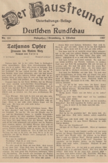Der Hausfreund : Unterhaltungs-Beilage zur Deutschen Rundschau. 1937, Nr. 232 (9 Oktober)