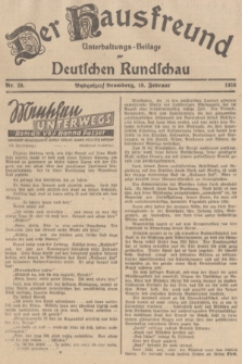 Der Hausfreund : Unterhaltungs-Beilage zur Deutschen Rundschau. 1938, Nr. 39 (18 Februar)