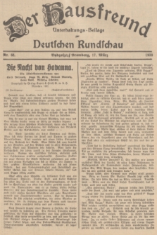 Der Hausfreund : Unterhaltungs-Beilage zur Deutschen Rundschau. 1938, Nr. 62 (17 März)