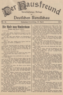 Der Hausfreund : Unterhaltungs-Beilage zur Deutschen Rundschau. 1938, Nr. 85 (13 April)