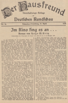 Der Hausfreund : Unterhaltungs-Beilage zur Deutschen Rundschau. 1938, Nr. 95 (27 April)