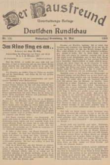 Der Hausfreund : Unterhaltungs-Beilage zur Deutschen Rundschau. 1938, Nr. 114 (20 Mai)