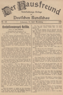 Der Hausfreund : Unterhaltungs-Beilage zur Deutschen Rundschau. 1939, Nr. 139 (21 Juni)