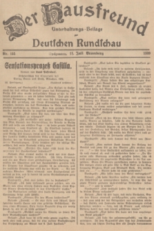 Der Hausfreund : Unterhaltungs-Beilage zur Deutschen Rundschau. 1939, Nr. 155 (11 Juli)