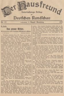 Der Hausfreund : Unterhaltungs-Beilage zur Deutschen Rundschau. 1939, Nr. 177 (5 August)