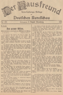 Der Hausfreund : Unterhaltungs-Beilage zur Deutschen Rundschau. 1939, Nr. 178 (6 August)