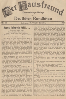 Der Hausfreund : Unterhaltungs-Beilage zur Deutschen Rundschau. 1939, Nr. 194 (26 August)
