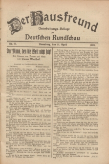 Der Hausfreund : Unterhaltungs-Beilage zur Deutschen Rundschau. 1928, Nr. 77 (14 April)