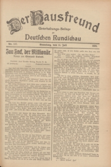 Der Hausfreund : Unterhaltungs-Beilage zur Deutschen Rundschau. 1928, Nr. 147 (15 Juli)