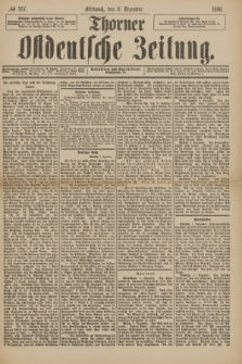 Thorner Ostdeutsche Zeitung. 1886, № 287 (8 Dezember) + dod.
