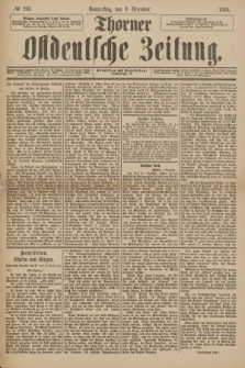 Thorner Ostdeutsche Zeitung. 1886, № 288 (9 Dezember)