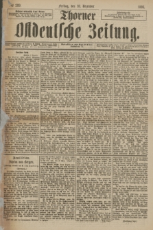 Thorner Ostdeutsche Zeitung. 1886, № 289 (10 Dezember)