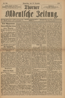 Thorner Ostdeutsche Zeitung. 1886, № 300 (23 Dezember)