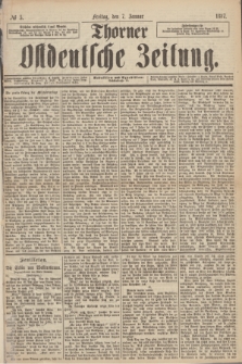 Thorner Ostdeutsche Zeitung. 1887, № 5 (7 Januar)