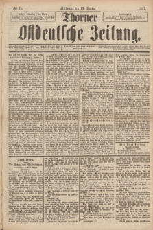 Thorner Ostdeutsche Zeitung. 1887, № 15 (19 Januar)