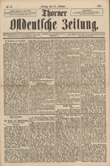 Thorner Ostdeutsche Zeitung. 1887, № 35 (11 Februar)