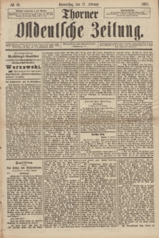 Thorner Ostdeutsche Zeitung. 1887, № 40 (17 Februar)