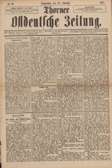 Thorner Ostdeutsche Zeitung. 1887, № 46 (24 Februar)