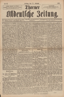 Thorner Ostdeutsche Zeitung. 1887, № 47 (25 Februar)