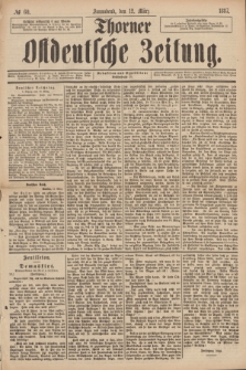 Thorner Ostdeutsche Zeitung. 1887, № 60 (12 März)