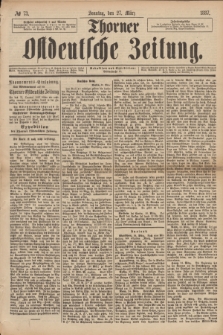 Thorner Ostdeutsche Zeitung. 1887, № 73 (27 März)