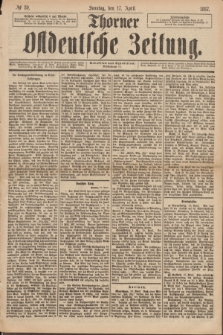 Thorner Ostdeutsche Zeitung. 1887, № 89 (17 April)