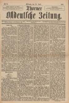 Thorner Ostdeutsche Zeitung. 1887, № 91 (20 April)